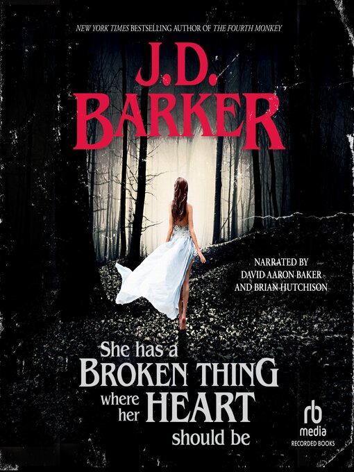 Title details for She Has a Broken Thing Where Her Heart Should Be by J.D. Barker - Wait list